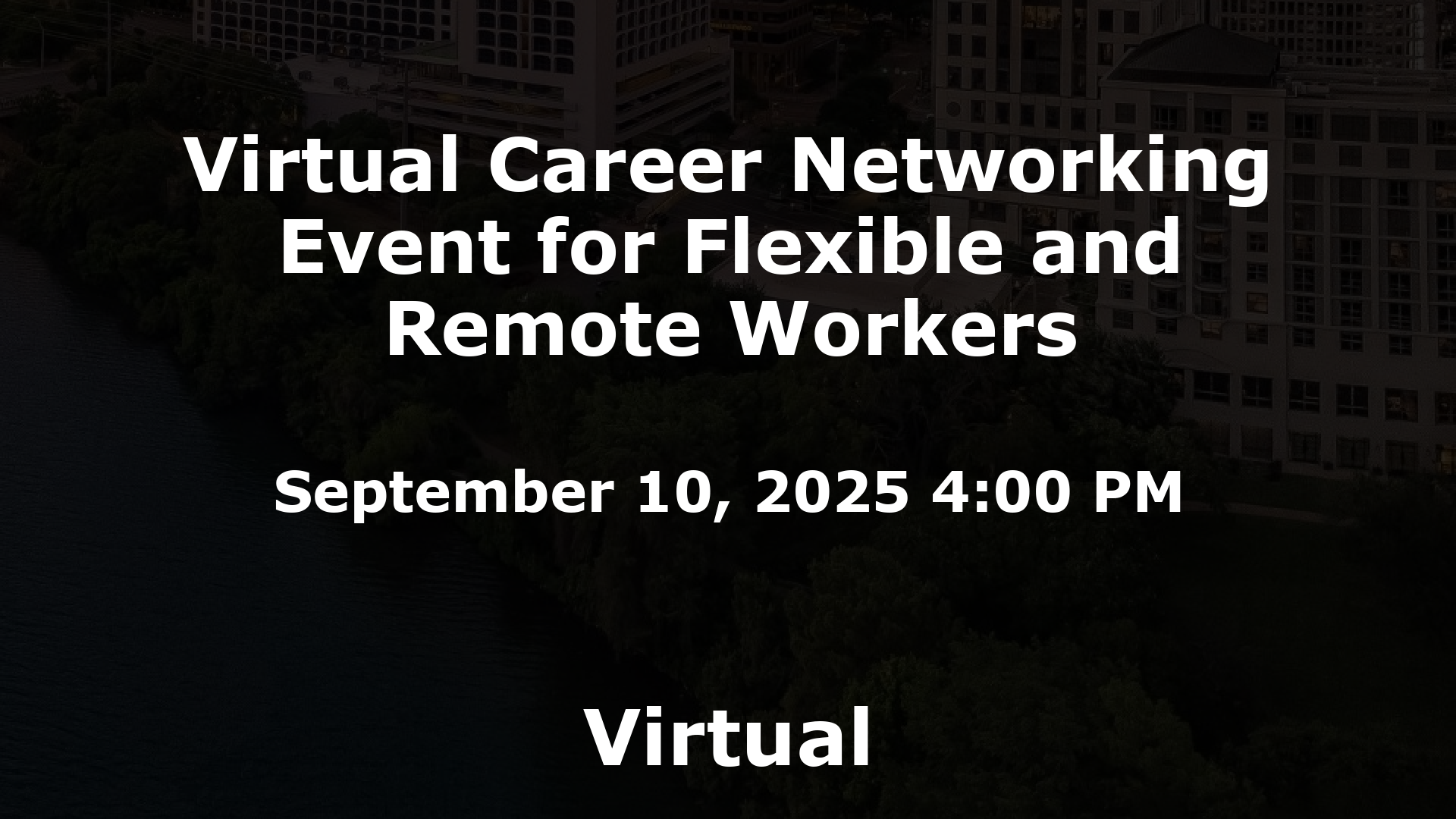 Virtual Career Networking Event for Flexible and Remote Workers event image